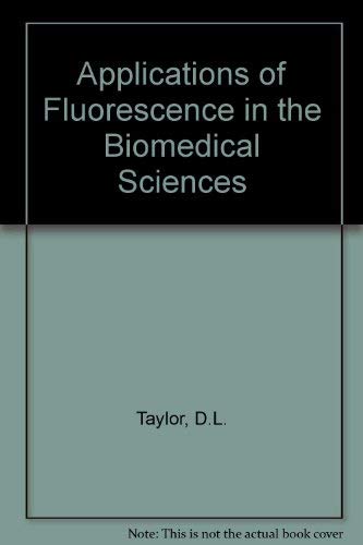 Applications of Fluorescence in the Biomedical Sciences: Proceedings of a Meeting Held in Pittsbu...