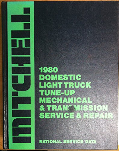 1980 DOMESTIC LIGHT TRUCKS TUNE-UP-MECHANICAL TRANSMISSION SERVICE & REPAIR