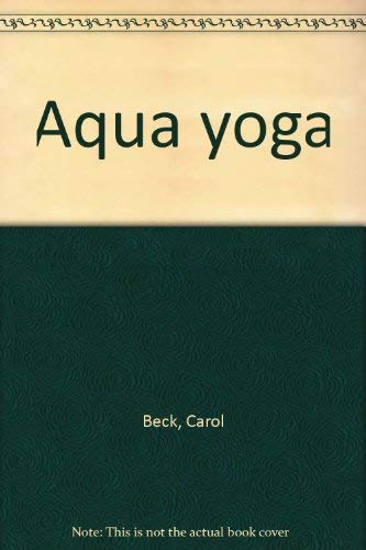 Aqua Yoga : A New Approach for People of All Ages