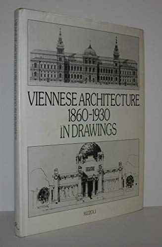 VIENNESE ARCHITECTURE 1860-1930 IN DRAWINGS