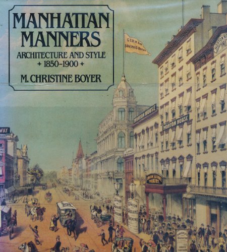 Manhattan Manners : Architecture and Style, 1850-1900