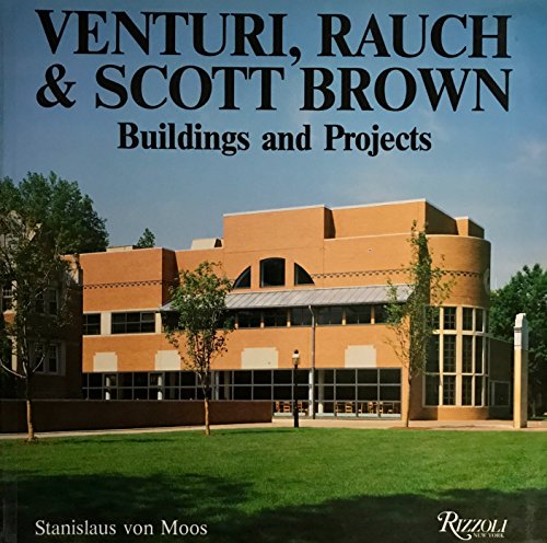Venturi, Rauch and Scott Brown: Buildings and Projects