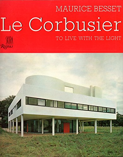 Le Corbusier: To Live with the Light.