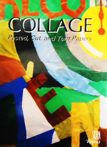 Collage: Pasted, Cut, and Torn Papers