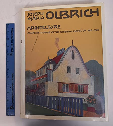 JOSEPH MARIA OLBRICH: ARCHITECTURE. Complete reprint of the original plates of 1901-1914