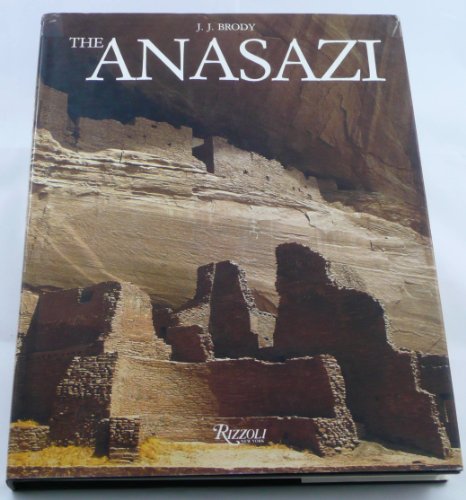 The Anasazi. Ancient Indian People of the American Southwest