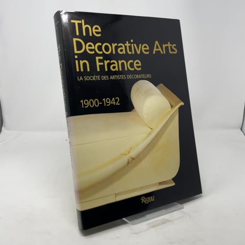 French Decorative Arts. La Société des Artistes Décorateurs 1900-1942
