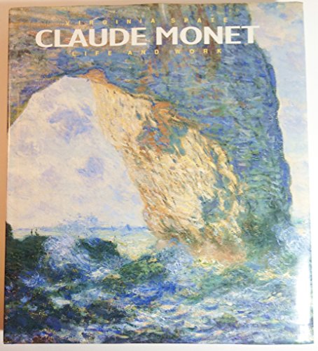 Claude Monet: Life and Work (With Over 300 Illustrations, 135 in Color)
