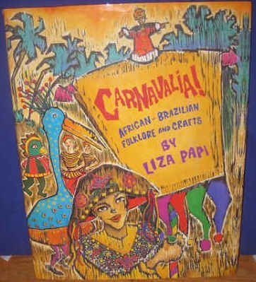 Carnavalia!: African-Brazilian Folklore and Crafts