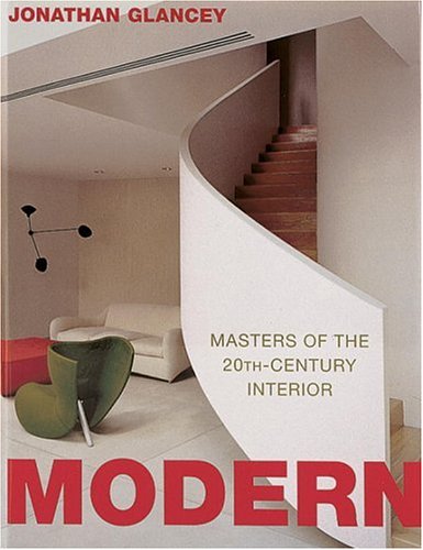 Modern: Masters of the 20th-Century Interior