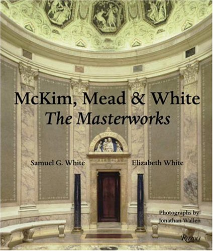 McKim, Mead & White: The Masterworks