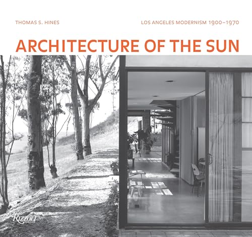 Architecture of the Sun Los Angeles Modernism 1900-1970
