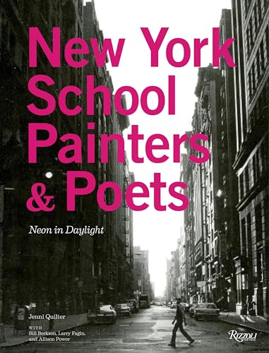 New York school ; painters & poets ; neon in daylight