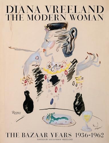 diana vreeland the modern woman - the bazaar years 1932-1962