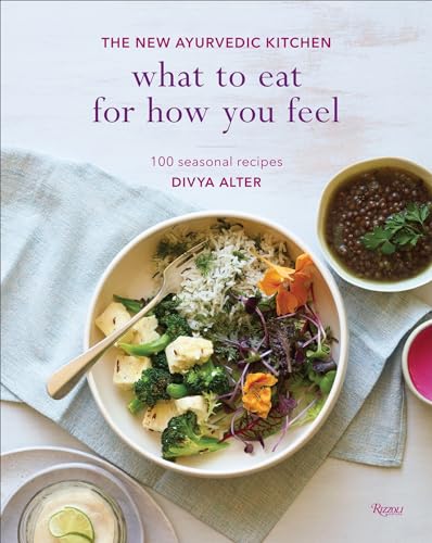 What to Eat for How You Feel: The New Ayurvedic Kitchen - 100 Seasonal Recipes
What to Eat for How You Feel: The New Ayurvedic Kitchen - 100 Seasonal Recipes