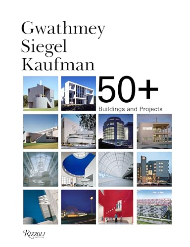 Gwathmey Siegel Kaufman 50+ : Buildings and Projects