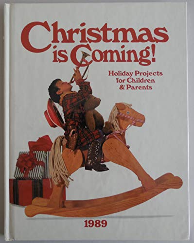 Christmas Is Coming, 1989. Holiday Projects for Children and Parents
