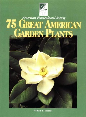American Horticultural Society - 75 Great American Garden Plants