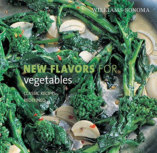 Williams-sonoma New Flavors for Vegetables: Classic Recipes Redefined (new Flavors for Series)
Williams-sonoma New Flavors for Vegetables: Classic Recipes Redefined (new Flavors for Series)