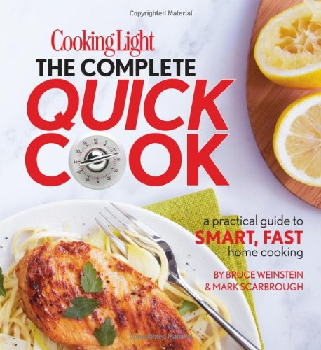 Cooking Light The Complete Quick Cook: A Practical Guide to Smart, Fast Home Cooking
Cooking Light The Complete Quick Cook: A Practical Guide to Smart, Fast Home Cooking