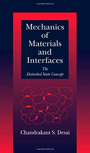Mechanics of Materials and Interfaces: The Disturbed State Concept
Mechanics of Materials and Interfaces: The Disturbed State Concept