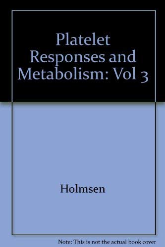Platelet Response and Metabolism, Volume III