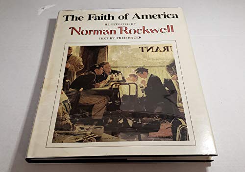 THE FAITH OF AMERICA Illustrated By Norman Rockwell