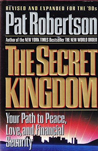 The Secret Kingdom: Your Path to Peace, Love, and Financial Security