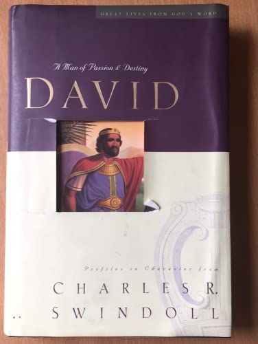 David. A Man of Passion and Destiny. Great Lives from God's Word. Book 1.