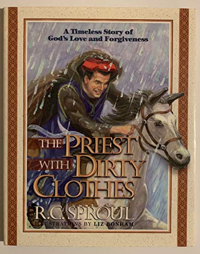 The Priest With Dirty Clothes A Timeless Story Of God's Love And Forgiveness