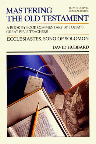 Ecclesiastes, Song of Solomon (Mastering the Old Testament)