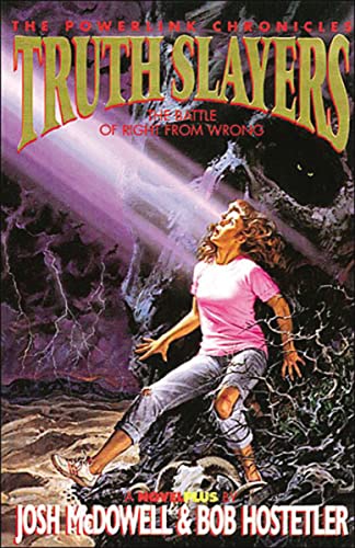 Truth Slayers: The Battle of Right From Wrong (The Powerlink Chronicles)