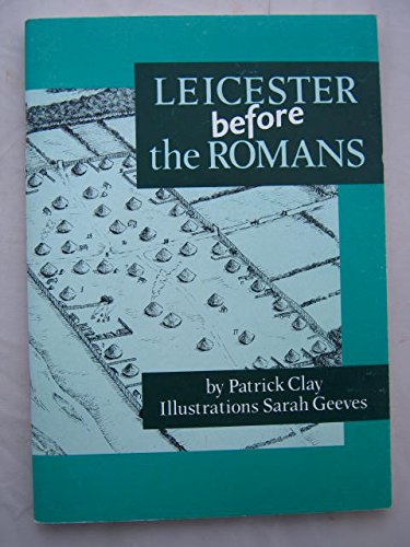 Leicester Before the Romans