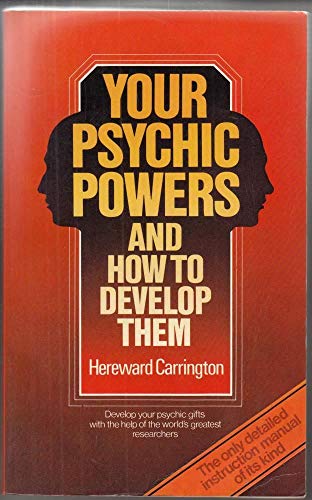 1983 YOUR PSYCHIC POWERS AND HOW TO DEVELOP THEM By Hereward Carrington Illus. Very Good Psychic ...