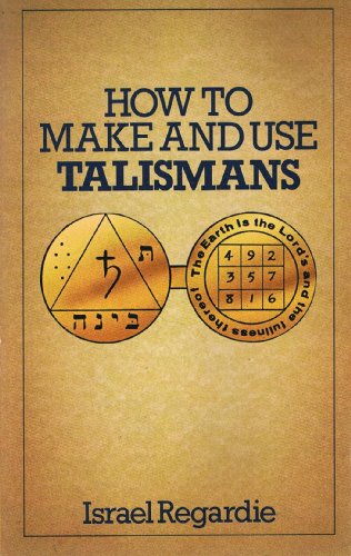 How to Make and Use Talismans