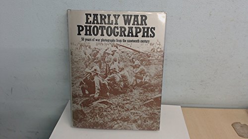 Early war photographs 50 years of photos from nineteenth century
