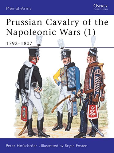 Prussian Cavalry of the Napoleonic Wars (1): 1792-1807 (Men-At-Arms Series, No. 162)