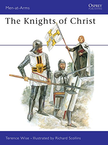 KNIGHTS OF CHRIST Religious/ Military Orders of Knighthood 1118-1565