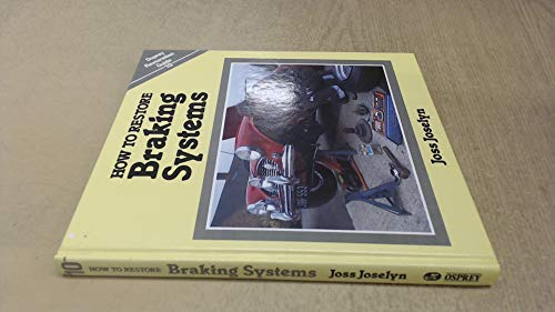 How to Restore Braking Systems (Osprey Restoration Guides)