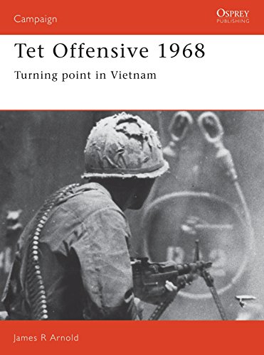 TET Offensive 1968. Turning Point in Vietnam. Osprey Military Campaign Series No. 4