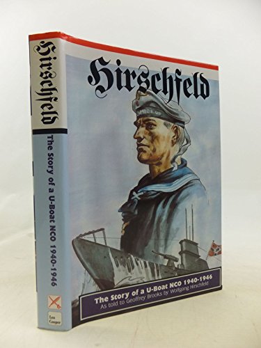 Hirschfeld: The Story of a U-Boat NCO 1940-1946