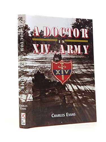 Doctor in the XIV Army: Burma 1944-1945