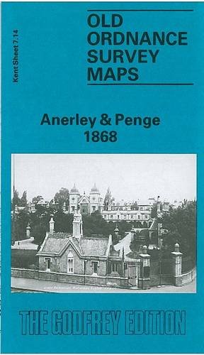 Anerley & Penge 1868: Kent Sheet 7.14 (Old O.S. Maps of Kent)