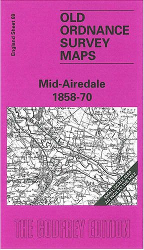 Mid-Airedale 1857-70. Old Ordnance Survey Maps One Inch to the Mile