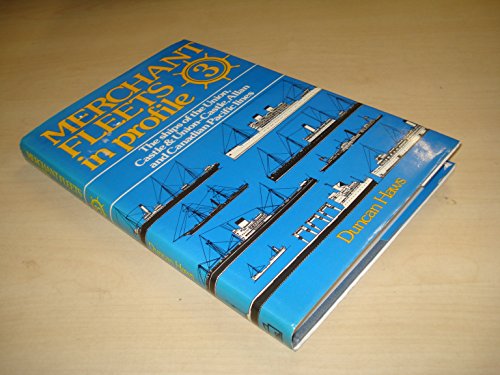 The ships of the Canadian Pacific Group, National, and Union Castle lines (His Merchant fleets in profile ; 3)
The ships of the Canadian Pacific Group, National, and Union Castle lines (His Merchant fleets in profile ; 3)