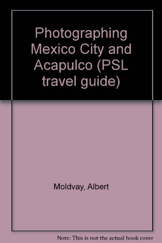 Photographing Mexico City and Acapulco