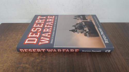Desert Warfare From Its Roman Origins to the Gulf Conflict