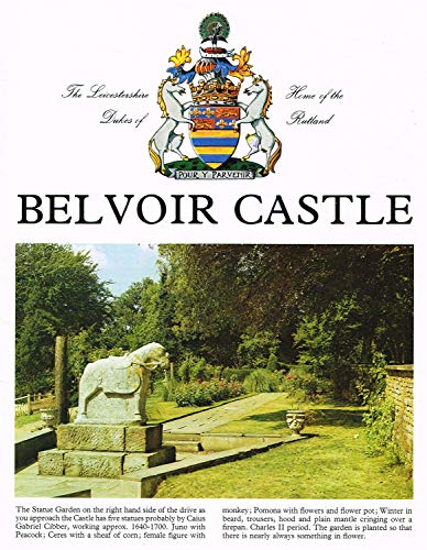 Belvoir Castle: The Leicestershire Home of the Dukes of Rutland