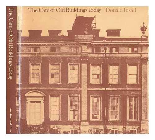 The care of old buildings today: A practical guide