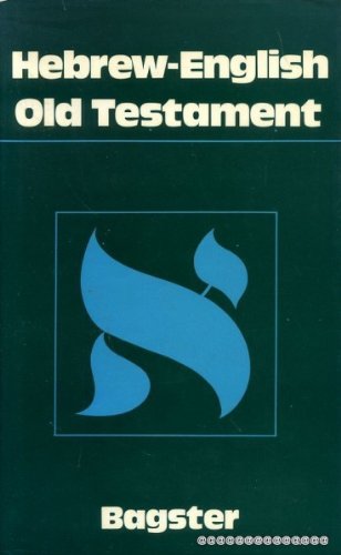 The Hebrew-English Old Testament from the Bagster Polyglot Bible